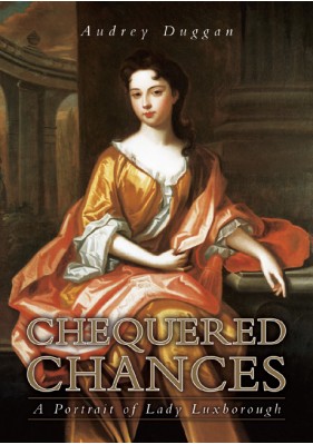 Chequered Chances - A Portrait of Lady Luxborough