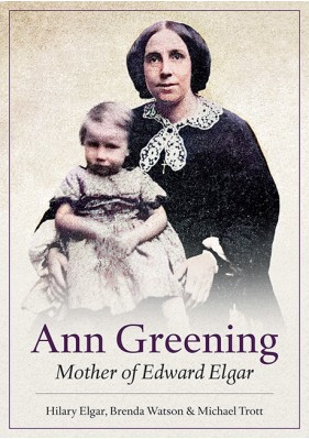 Ann Greening – Mother of Edward Elgar